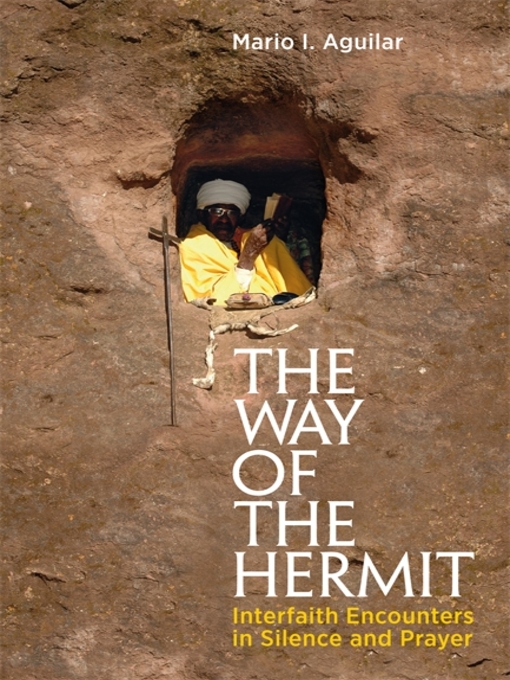 Title details for The Way of the Hermit by Mario I. Aguilar - Available